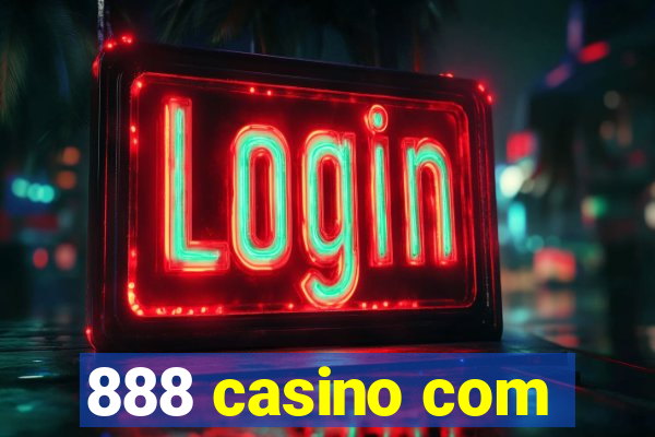 888 casino com