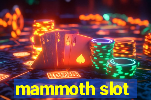 mammoth slot