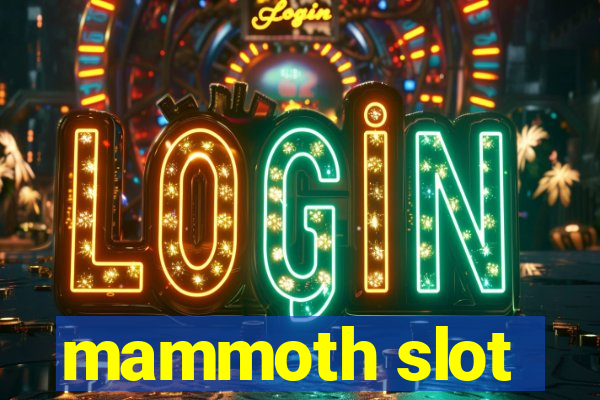 mammoth slot