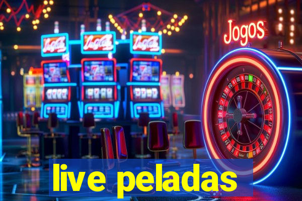 live peladas