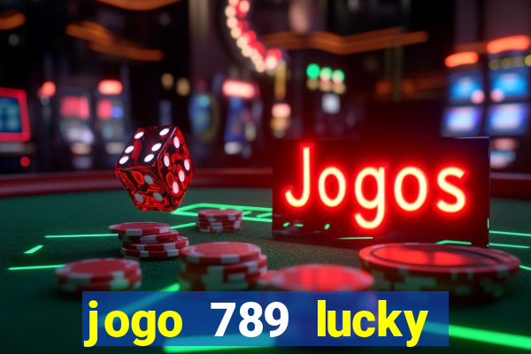 jogo 789 lucky paga mesmo