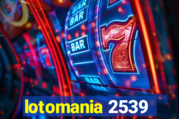 lotomania 2539