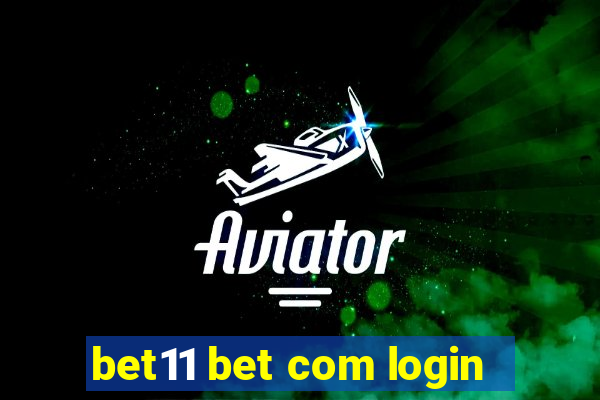 bet11 bet com login