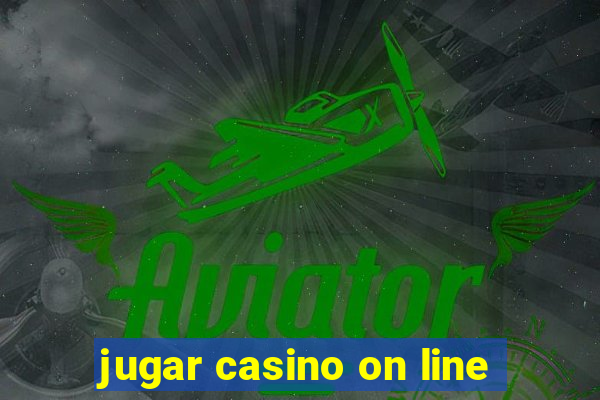 jugar casino on line