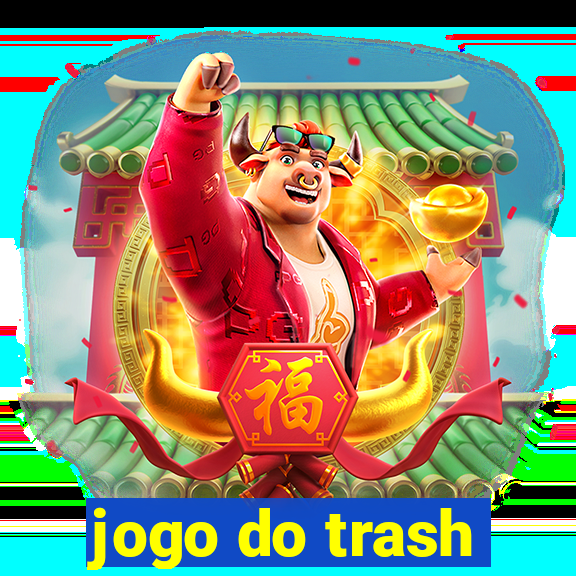 jogo do trash