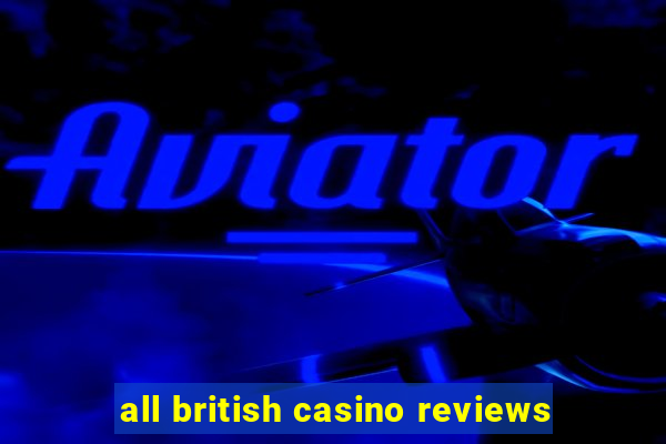 all british casino reviews