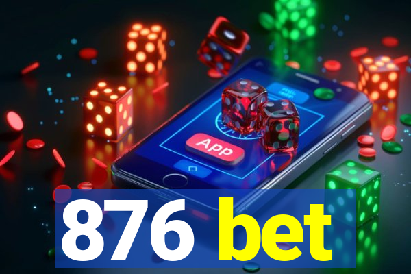 876 bet