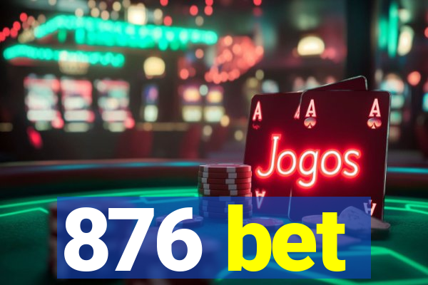 876 bet