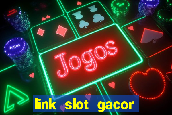 link slot gacor anti rungkad