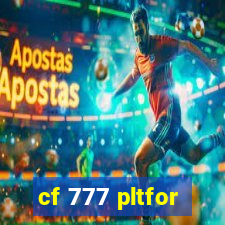 cf 777 pltfor