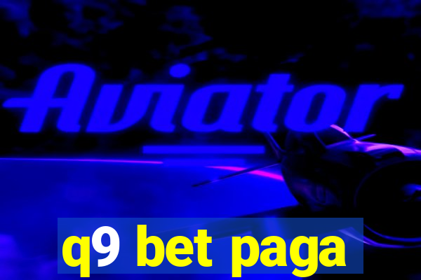 q9 bet paga