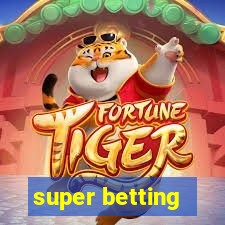 super betting