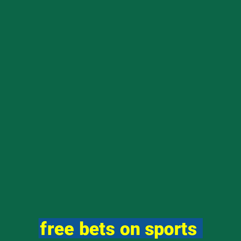 free bets on sports