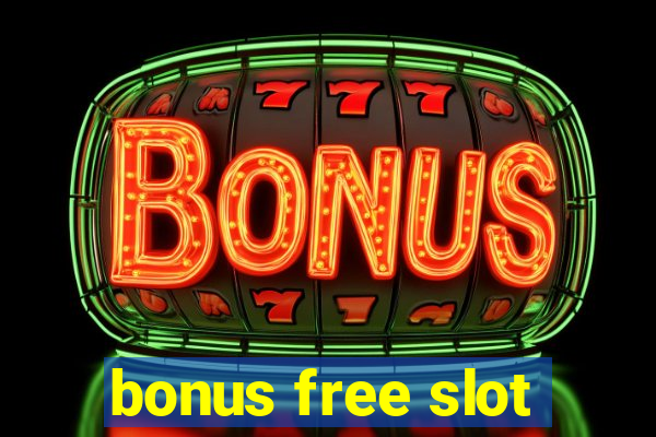 bonus free slot