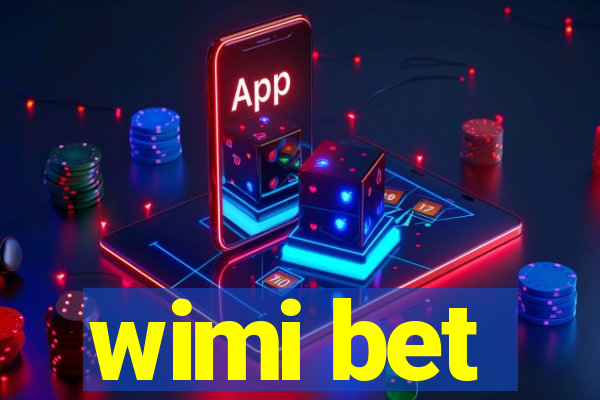 wimi bet