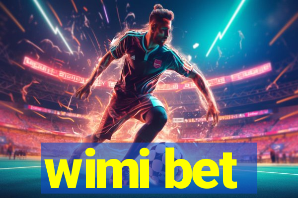 wimi bet