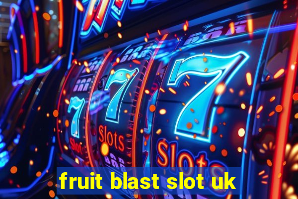 fruit blast slot uk