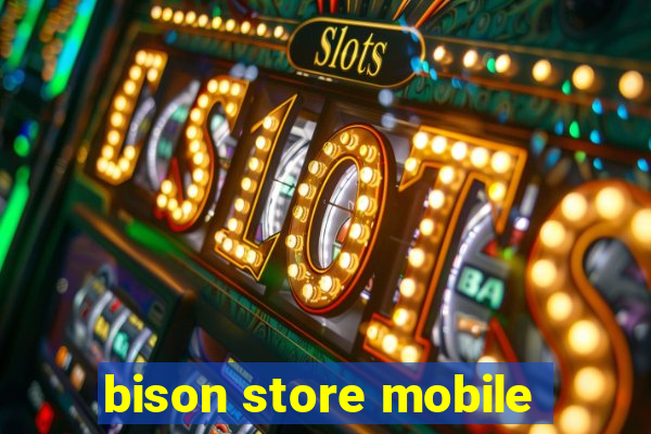 bison store mobile