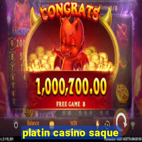 platin casino saque