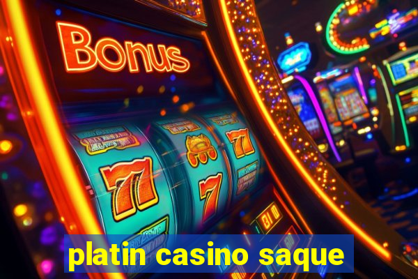 platin casino saque