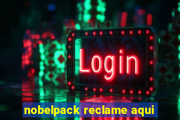 nobelpack reclame aqui