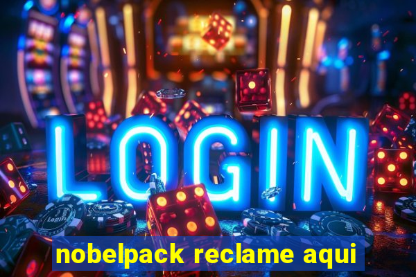 nobelpack reclame aqui