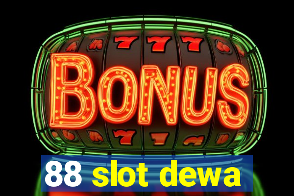 88 slot dewa