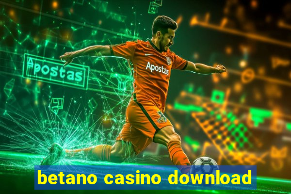 betano casino download