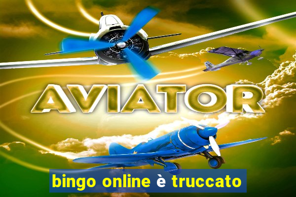 bingo online è truccato