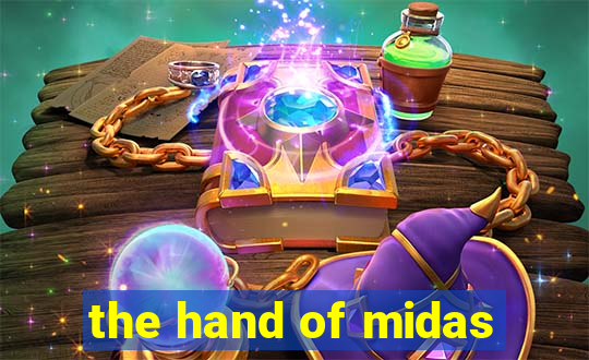 the hand of midas