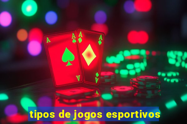 tipos de jogos esportivos