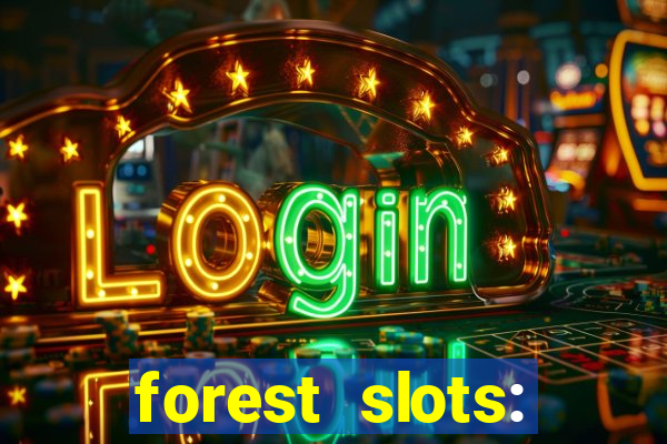 forest slots: casino games