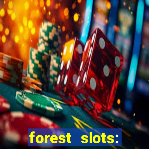 forest slots: casino games