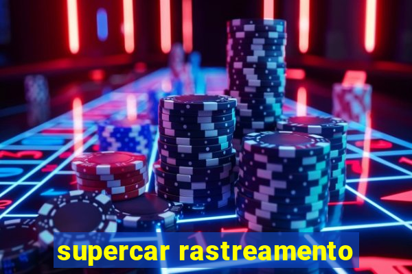 supercar rastreamento