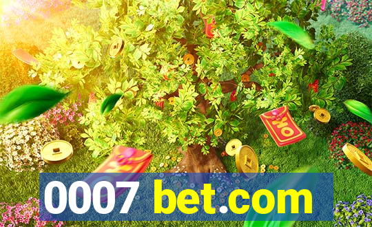 0007 bet.com