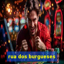 rua dos burgueses