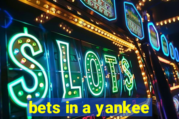 bets in a yankee