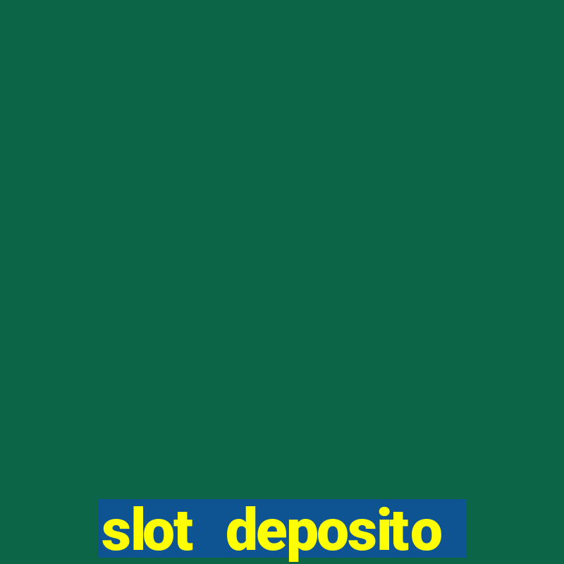 slot deposito minimo 5 reais