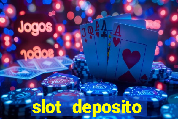 slot deposito minimo 5 reais