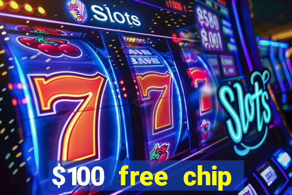 $100 free chip casino captain jack 2021