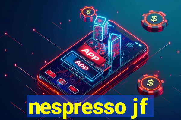 nespresso jf