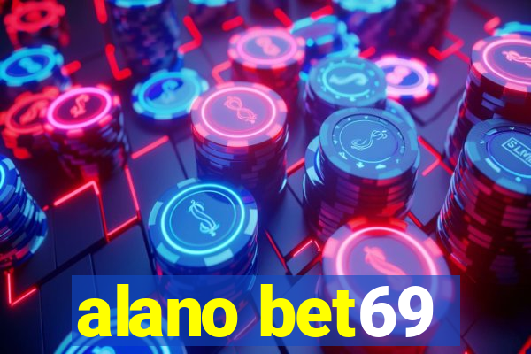 alano bet69