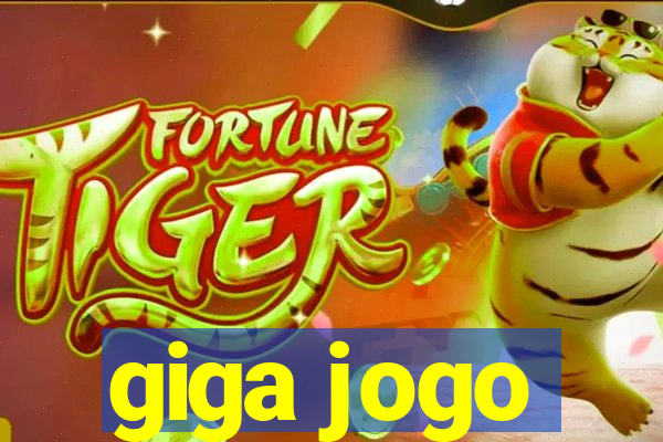 giga jogo