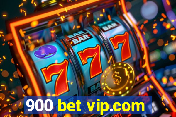 900 bet vip.com