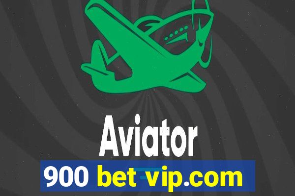 900 bet vip.com