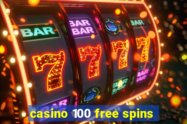 casino 100 free spins