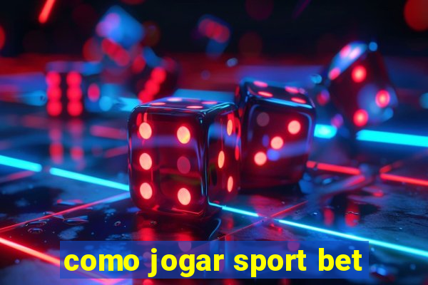 como jogar sport bet