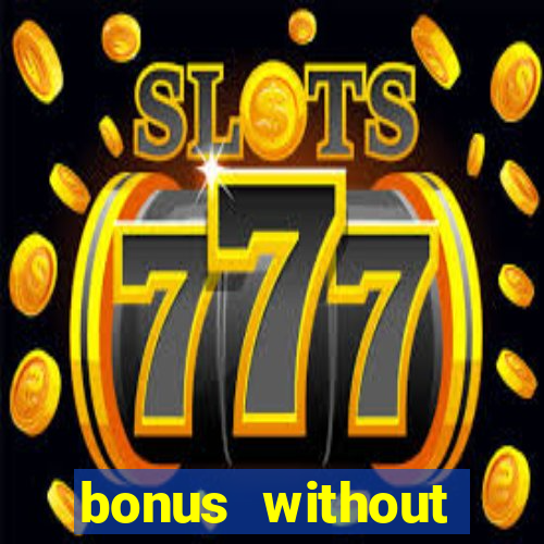 bonus without deposit betting