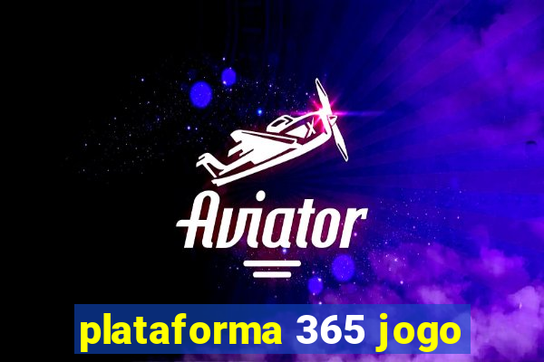 plataforma 365 jogo