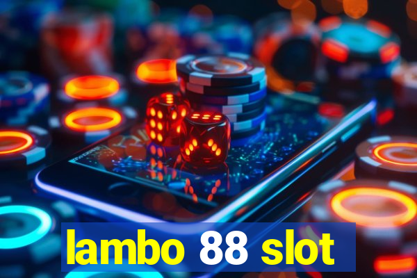 lambo 88 slot